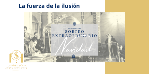 La fuerza de la ilusión.