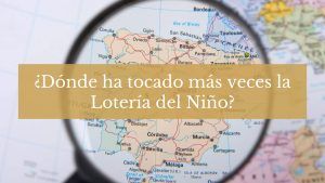 donde ha tocado más veces loteria del niño