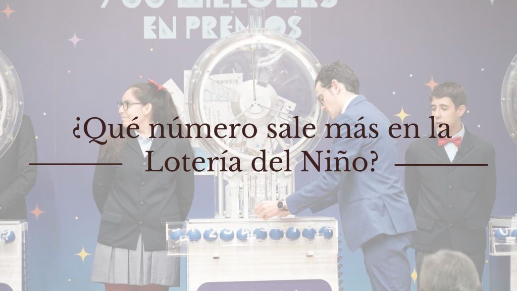 que numero sale más en loteria del niño