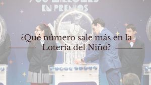 que numero sale más en loteria del niño